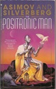 The Positronic Man